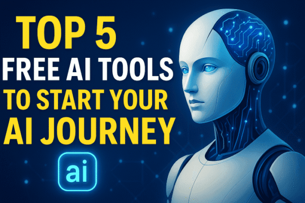 A futuristic humanoid robot with glowing blue circuits looks forward confidently beside bold yellow and white text that reads “Top 5 Free AI Tools to Start Your AI Journey,” set on a dark blue tech-inspired background with digital nodes and a glowing AI icon.